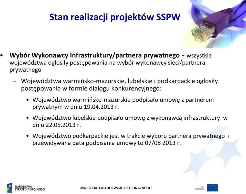 konkurencyjnego: Województwo warmińsko-mazurskie podpisało umowę z partnerem prywatnym w dniu 19.04.2013 r.