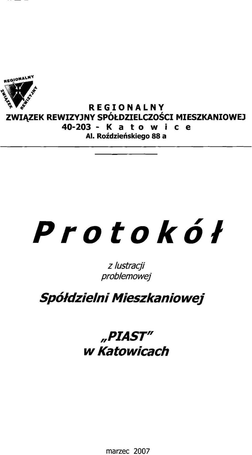 Roidzienskiego 88 a Protok61 z lustracji