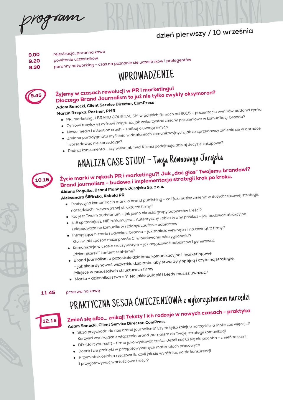 Dlaczego Brand Journalism to już nie tylko zwykły oksymoron? Adam Sanocki, Client Service Director, ComPress Marcin Rzepka, Partner, PMR PR, marketing.