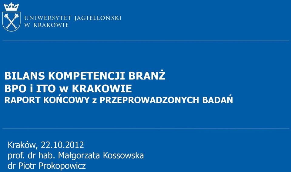 PRZEPROWADZONYCH BADAŃ Kraków, 22.10.