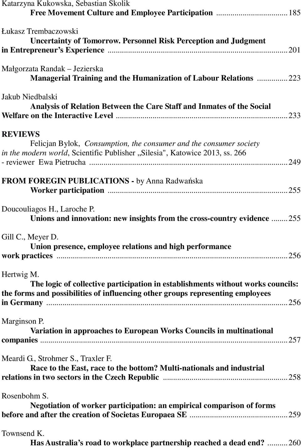 ..223 Jakub Niedbalski Analysis of Relation Between the Care Staff and Inmates of the Social Welfare on the Interactive Level.