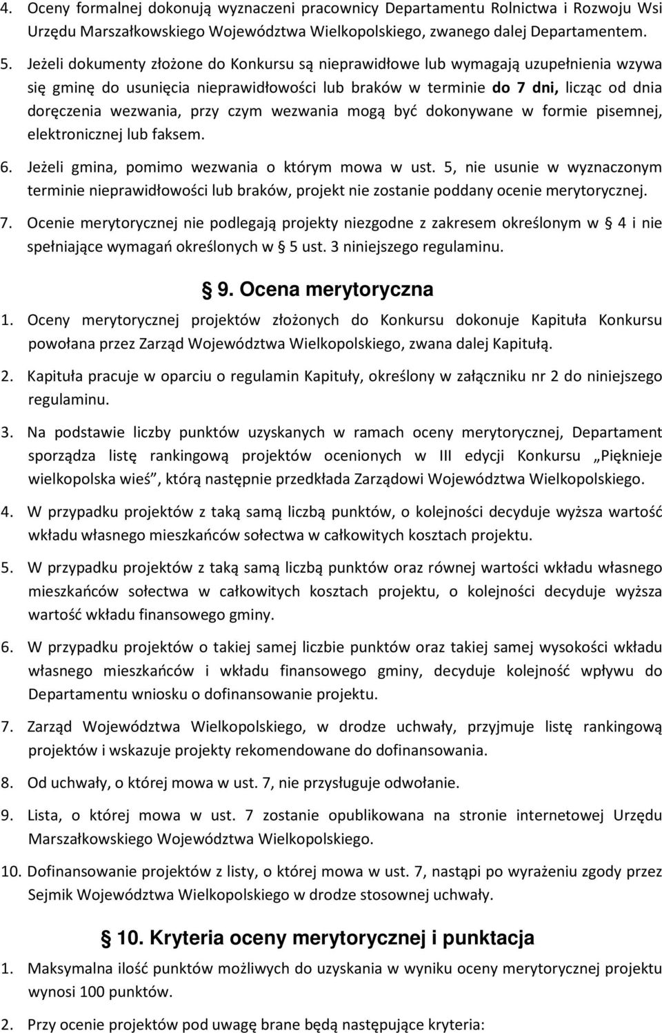 czym wezwania mogą być dokonywane w formie pisemnej, elektronicznej lub faksem. 6. Jeżeli gmina, pomimo wezwania o którym mowa w ust.