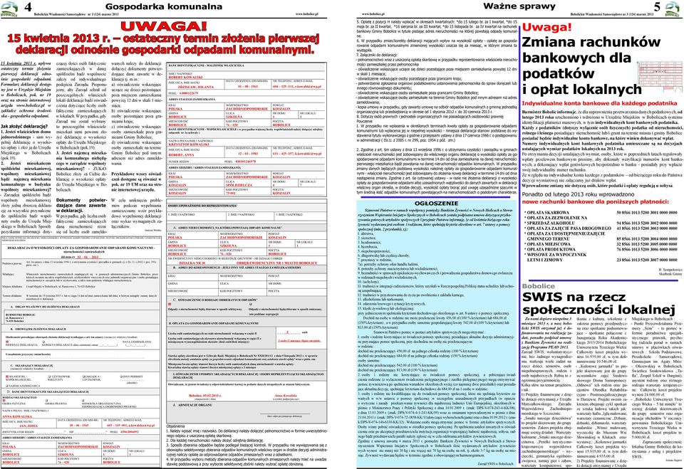 oraz na stronie internetowej urzędu w zakładce ochrona środowiska - gospodarka odpadami. Jak złożyć deklarację? 1.