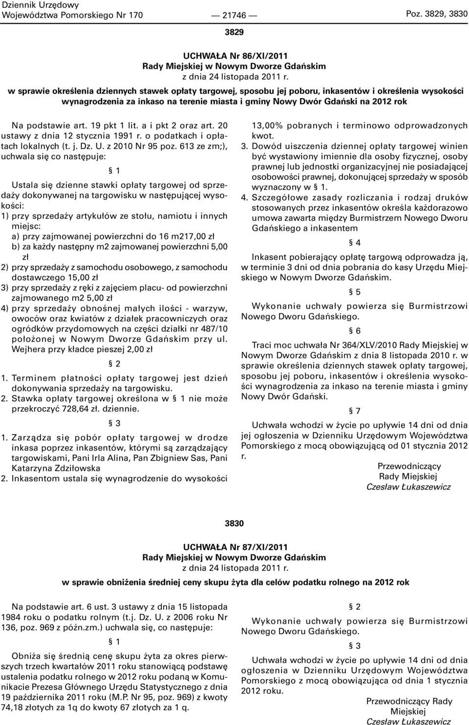 art. 19 pkt 1 lit. a i pkt 2 oraz art. 20 ustawy z dnia 12 stycznia 1991 r. o podatkach i opłatach lokalnych (t. j. Dz. U. z 2010 Nr 95 poz.