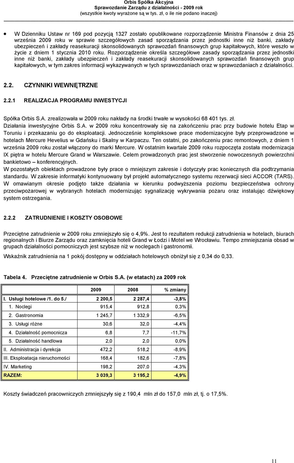 Rozporządzenie określa szczegółowe zasady sporządzania przez jednostki inne niż banki, zakłady ubezpieczeń i zakłady reasekuracji skonsolidowanych sprawozdań finansowych grup kapitałowych, w tym