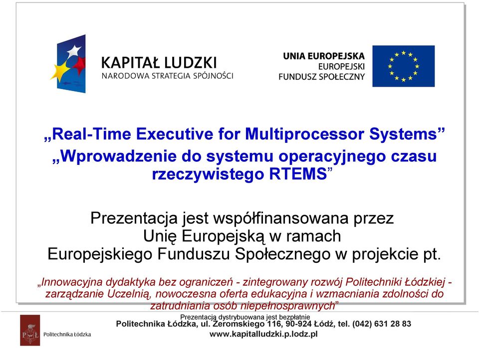 Innowacyjna dydaktyka bez ograniczeń - zintegrowany rozwój Politechniki Łódzkiej - zarządzanie Uczelnią, nowoczesna oferta edukacyjna i wzmacniania