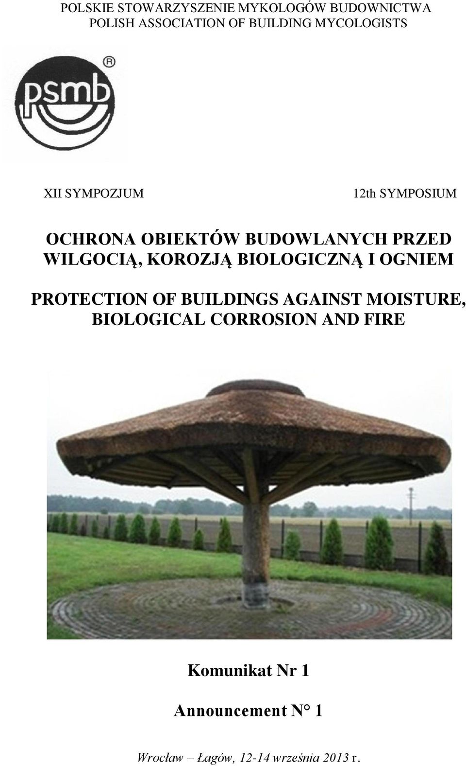 WILGOCIĄ, KOROZJĄ BIOLOGICZNĄ I OGNIEM PROTECTION OF BUILDINGS AGAINST MOISTURE,