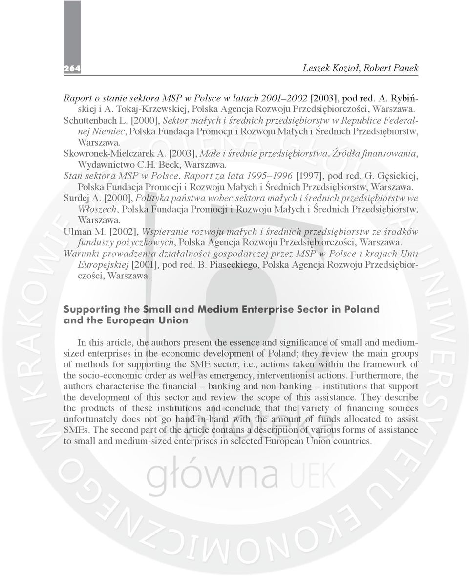 [2003], Małe i średnie przedsiębiorstwa. Źródła finansowania, Wydawnictwo C.H. Beck, Warszawa. Stan sektora MSP w Polsce. Raport za lata 1995 1996 [1997], pod red. G.