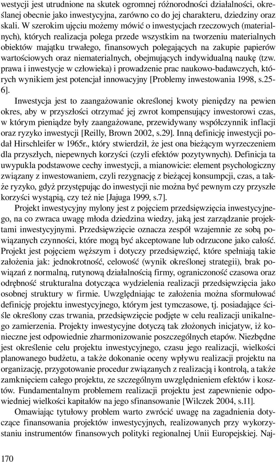 zakupie papierów wartościowych oraz niematerialnych, obejmujących indywidualną naukę (tzw.