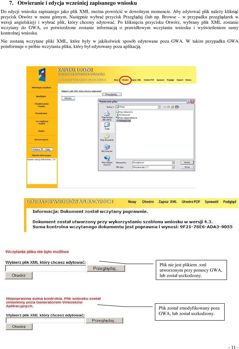 Po kliknięciu przycisku Otwórz, wybrany plik XML zostanie wczytany do GWA, co potwierdzone zostanie informacją o prawidłowym wczytaniu wniosku i wyświetleniem sumy kontrolnej wniosku.