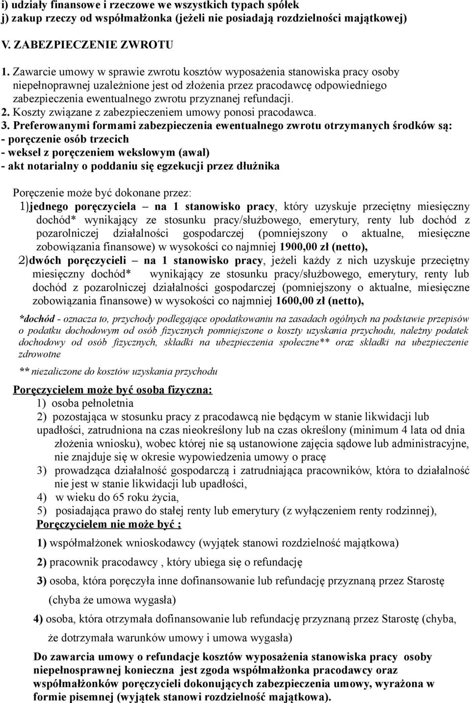 refundacji. 2. Koszty związane z zabezpieczeniem umowy ponosi pracodawca. 3.