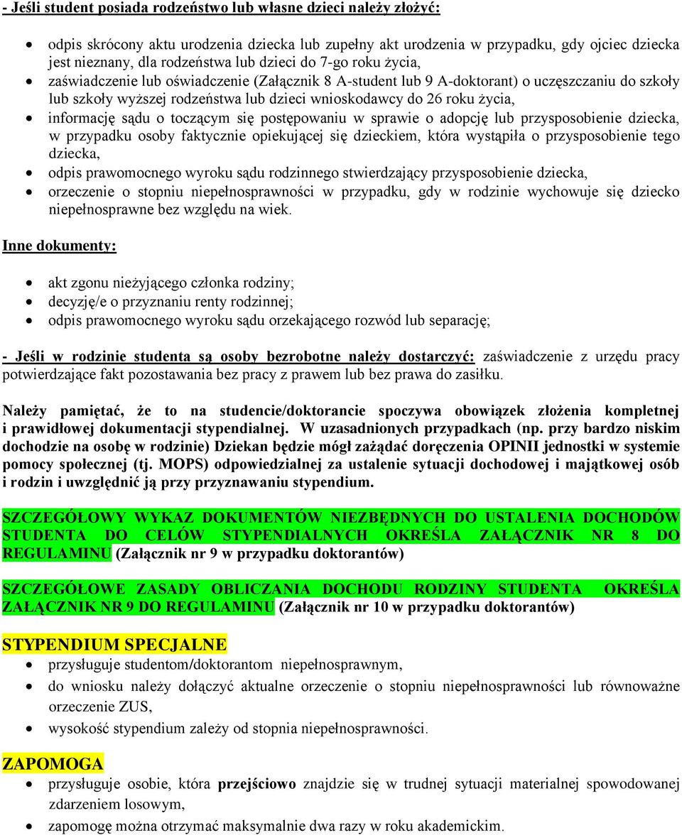 informację sądu o toczącym się postępowaniu w sprawie o adopcję lub przysposobienie dziecka, w przypadku osoby faktycznie opiekującej się dzieckiem, która wystąpiła o przysposobienie tego dziecka,