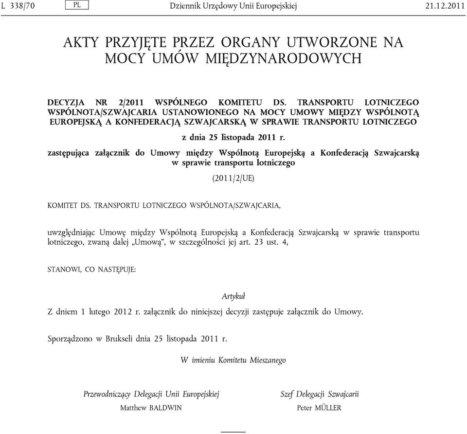 zastępująca załącznik do Umowy między Wspólnotą Europejską a Konfederacją Szwajcarską w sprawie transportu lotniczego (2011/2/UE) KOMITET DS.