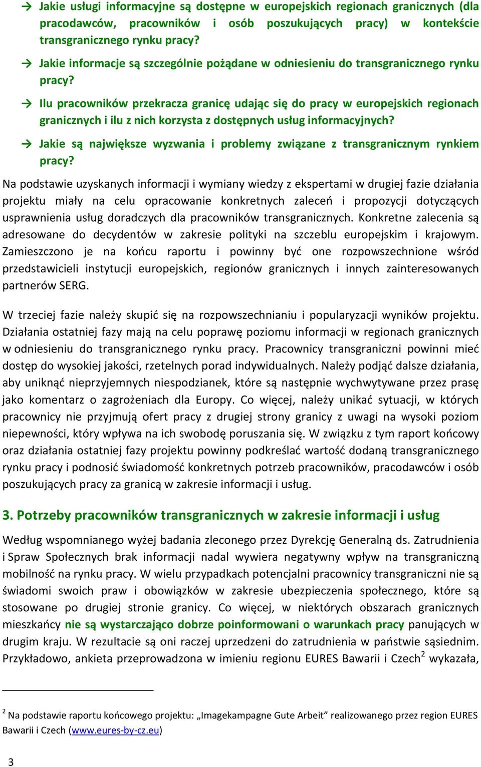 Ilu pracowników przekracza granicę udając się do pracy w europejskich regionach granicznych i ilu z nich korzysta z dostępnych usług informacyjnych?