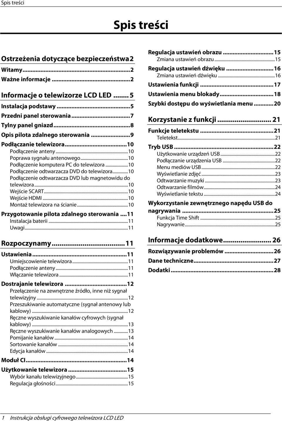 ..10 Podłączenie odtwarzacza DVD do telewizora...10 Podłączenie odtwarzacza DVD lub magnetowidu do telewizora...10 Wejście SCART...10 Wejście HDMI...10 Montaż telewizora na ścianie.