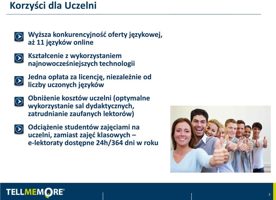 języków Obniżenie kosztów uczelni (optymalne wykorzystanie sal dydaktycznych, zatrudnianie zaufanych