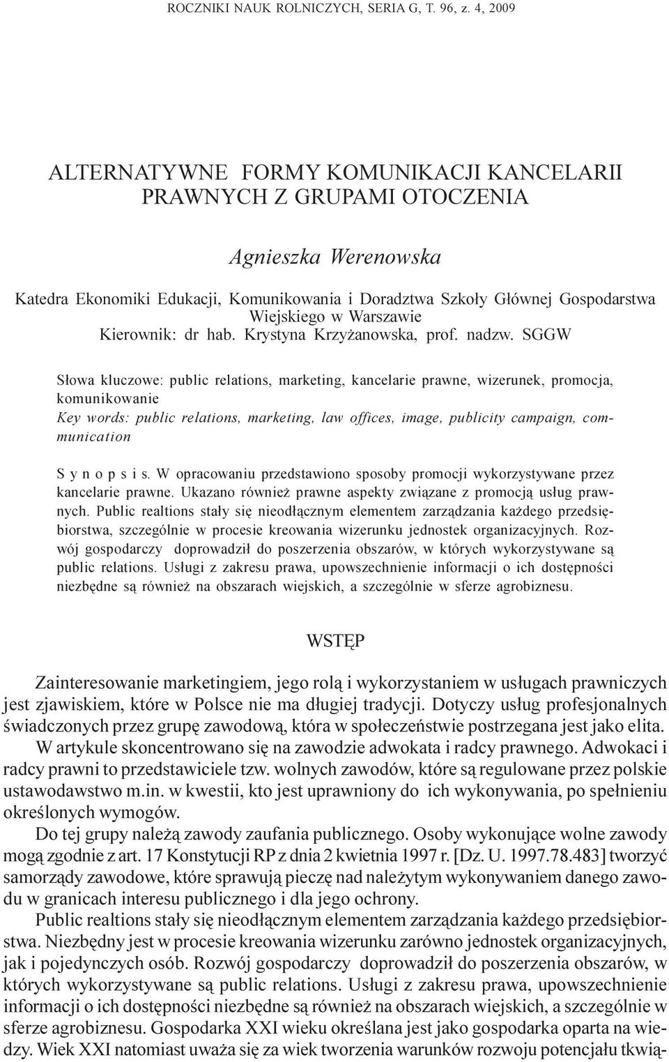 Gospodarstwa Wiejskiego w Warszawie Kierownik: dr hab. Krystyna Krzy anowska, prof. nadzw.