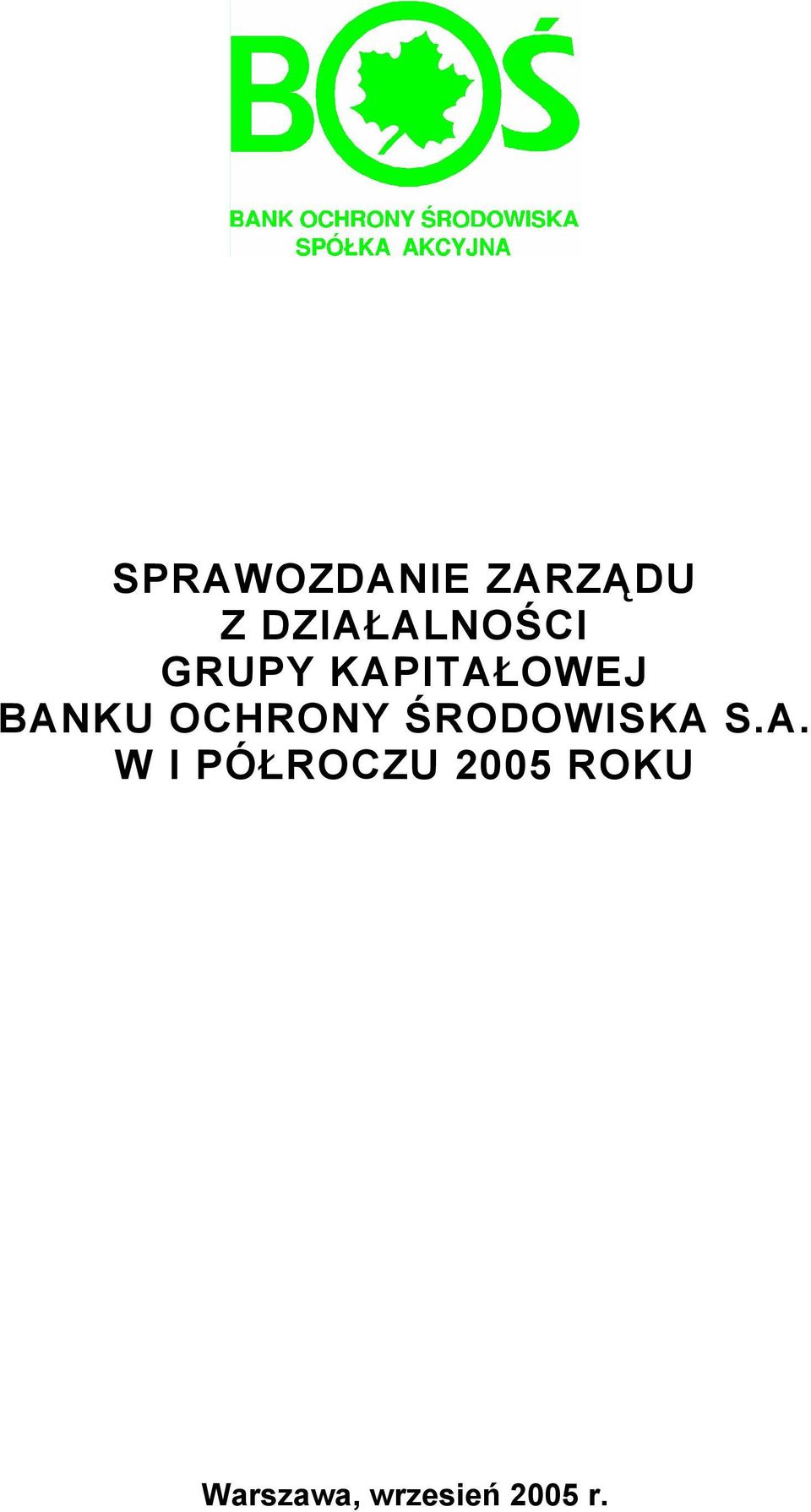 BANKU OCHRONY ŚRODOWISKA S.A. W I