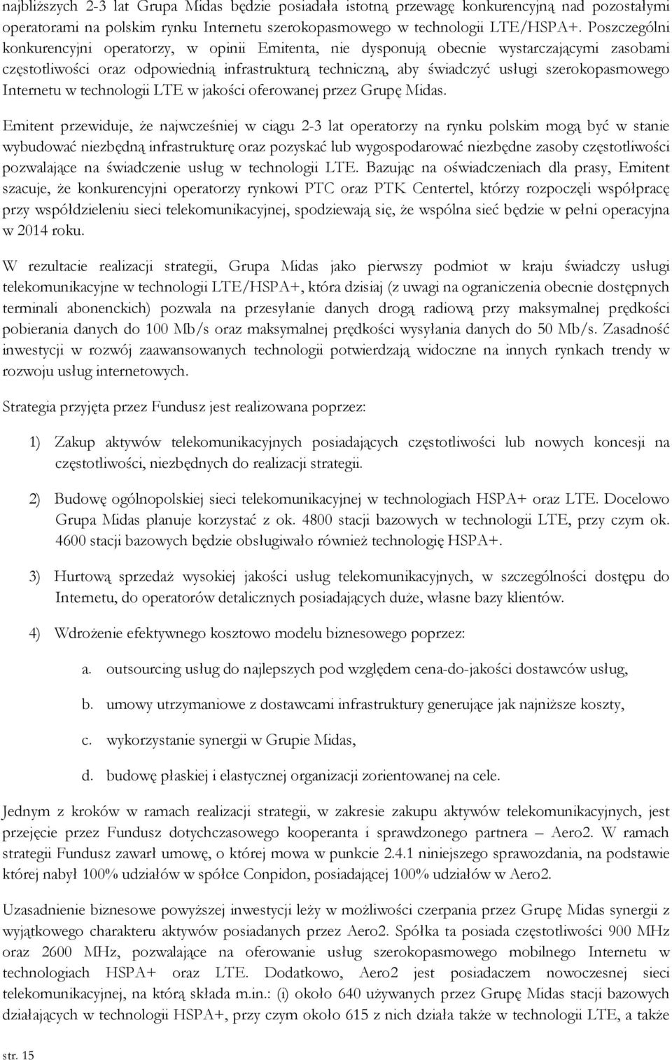 szerokopasmowego Internetu w technologii LTE w jakości oferowanej przez Grupę Midas.