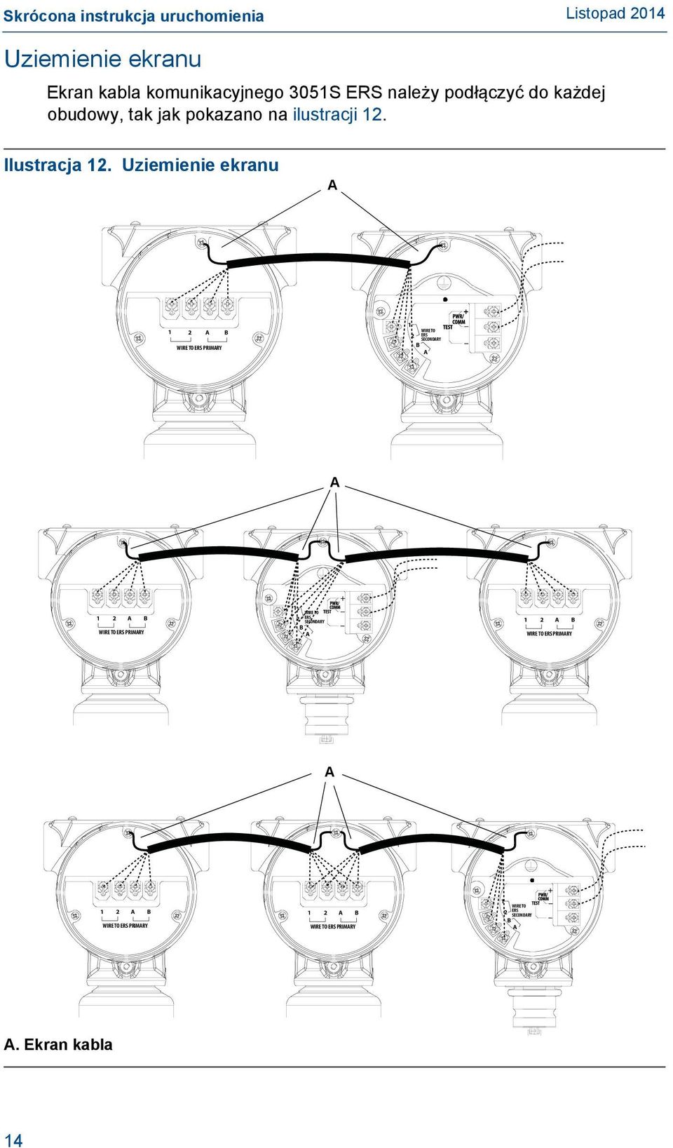 Uziemienie ekranu A 1 2 A B WIRE TO ERS PRIMARY 1 WIRE TO 2 ERS SECONDARY B A A 1 2 A B WIRE TO ERS PRIMARY 1