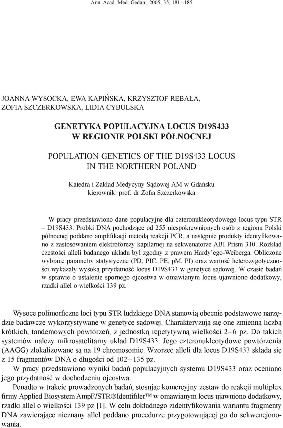 D19S433 LOCUS IN THE NORTHERN POLAND Katedra i Zakład Medycyny Sądowej AM w Gdańsku kierownik: prof.