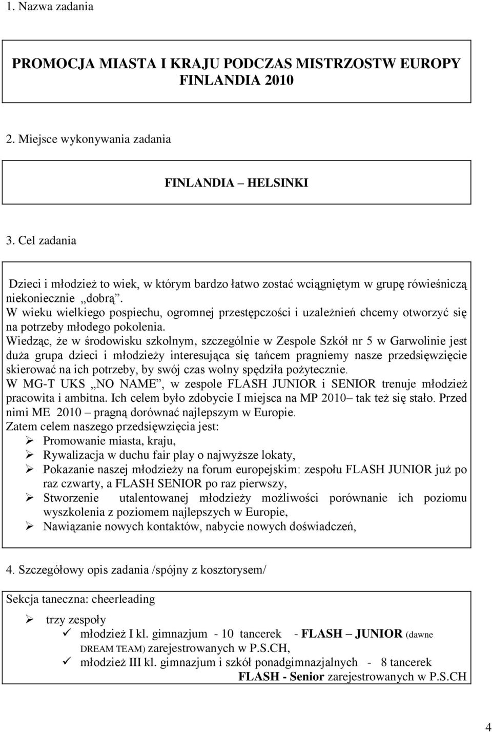 W wieku wielkiego pospiechu, ogromnej przestępczości i uzależnień chcemy otworzyć się na potrzeby młodego pokolenia.