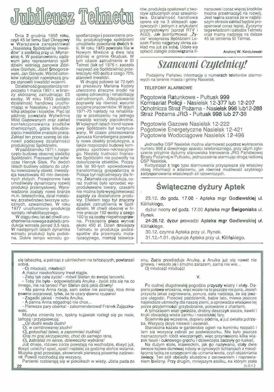 ozialalnosc gospodarczq rozpoczl;to 1 marea 1951 r. w branzy skorzanej zatrudniajqc 23 osoby. W roku 1953 podjf;lto dzialalnosc handlowq uruchomiajqe w Nasielsku I okolieach kilka sklep6w i kiosk6w.