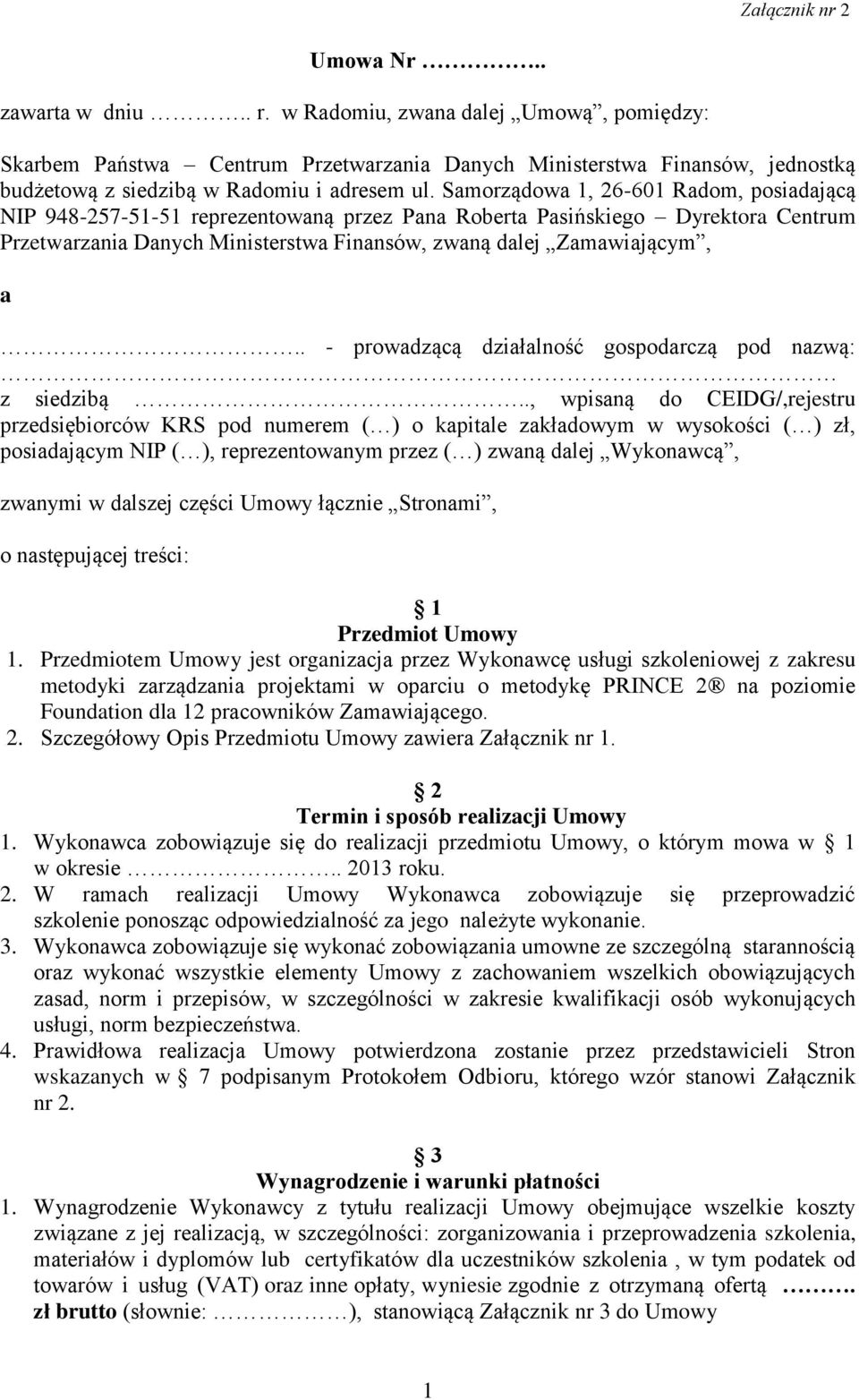 . - prowadzącą działalność gospodarczą pod nazwą: z siedzibą.