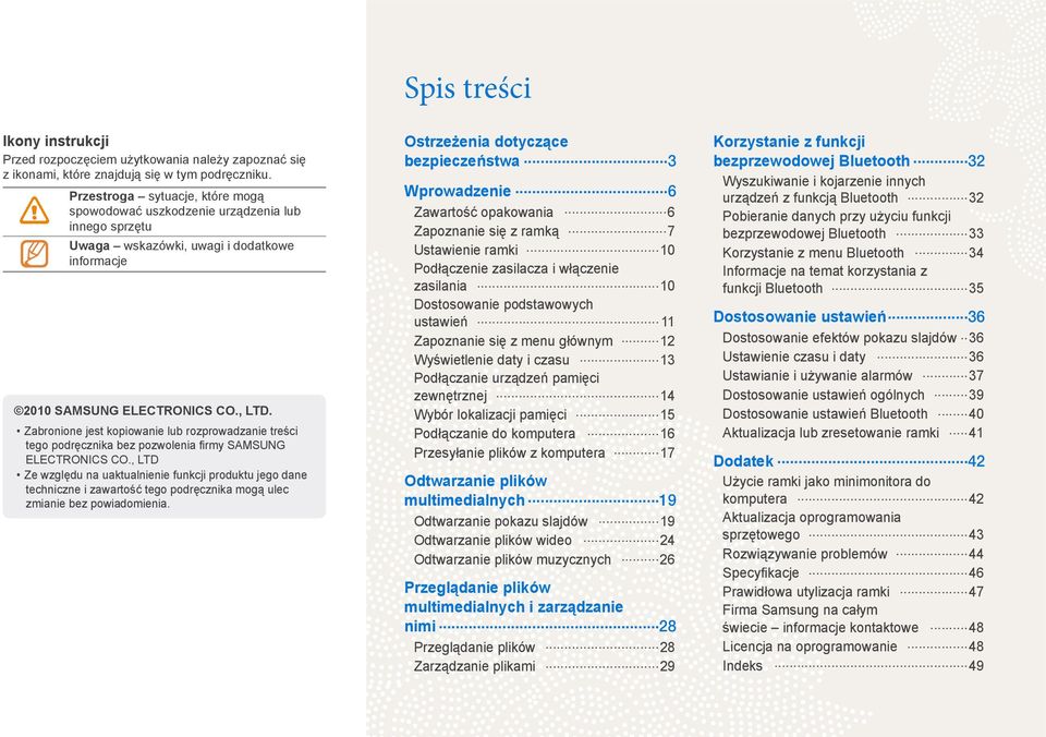 Zabronione jest kopiowanie lub rozprowadzanie treści tego podręcznika bez pozwolenia firmy SAMSUNG ELECTRONICS CO.