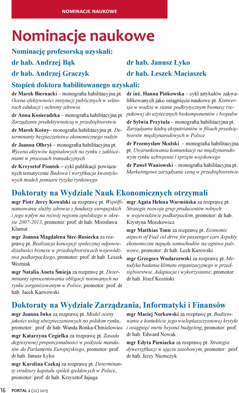 Ocena efektywności instytucji publicznych w sektorach edukacji i ochrony zdrowia dr Anna Kosieradzka monografia habilitacyjna pt.