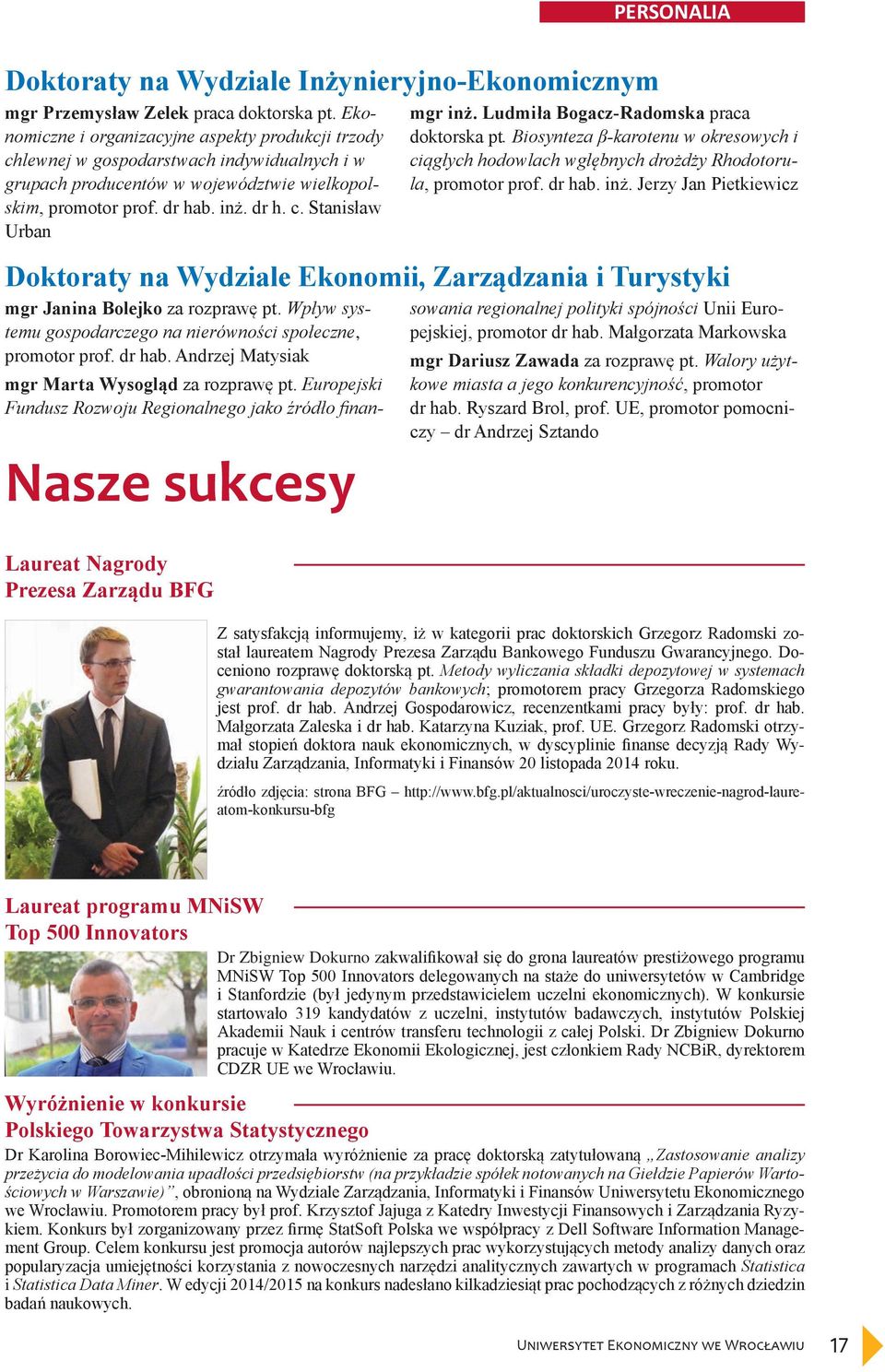 Ludmiła Bogacz-Radomska praca doktorska pt. Biosynteza β-karotenu w okresowych i ciągłych hodowlach wgłębnych drożdży Rhodotorula, promotor prof. dr hab. inż.