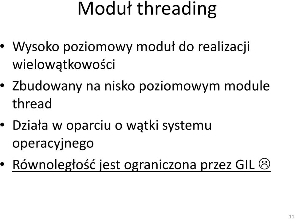 poziomowym module thread Działa w oparciu o wątki