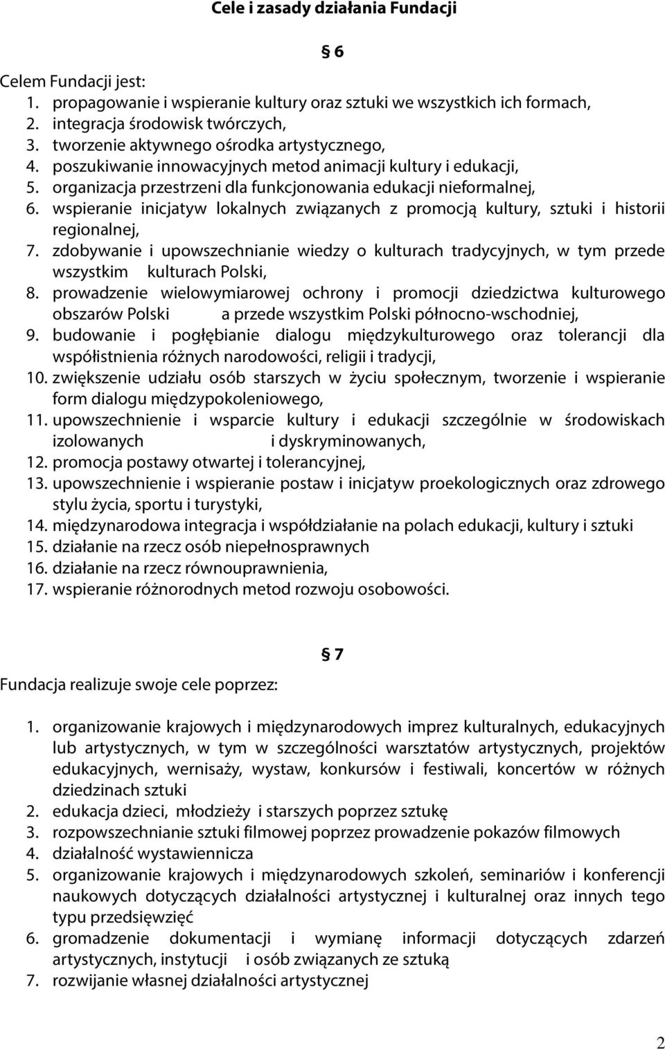 wspieranie inicjatyw lokalnych związanych z promocją kultury, sztuki i historii regionalnej, 7.