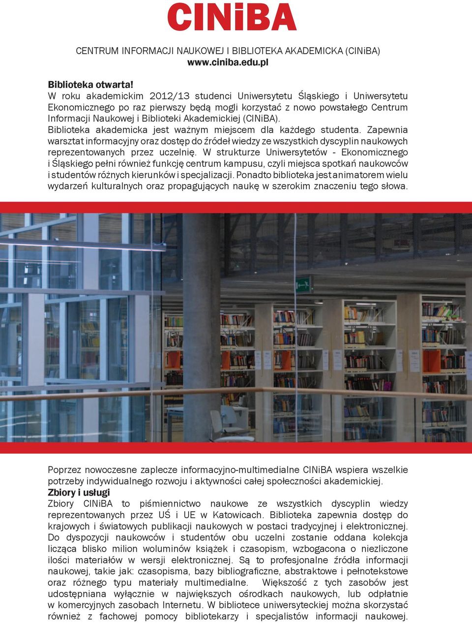 (CINiBA). Biblioteka akademicka jest ważnym miejscem dla każdego studenta.