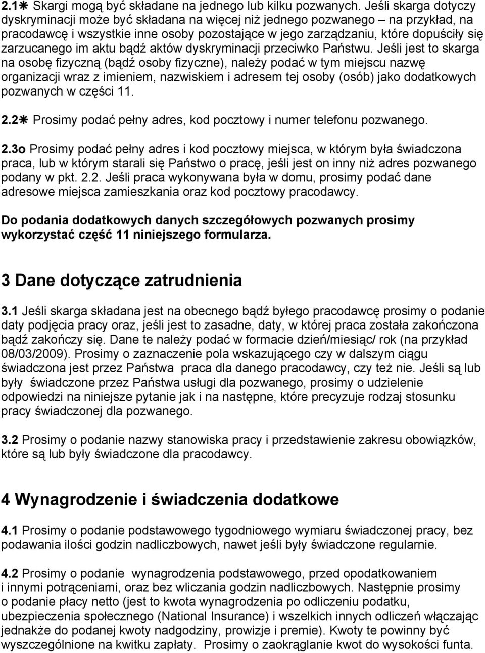 im aktu bądź aktów dyskryminacji przeciwko Państwu.