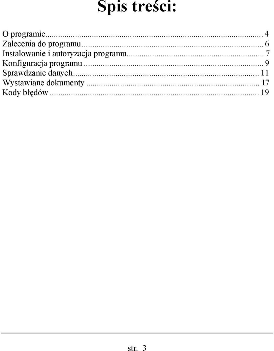 ..7 Konfiguracja programu...9 Sprawdzanie danych.