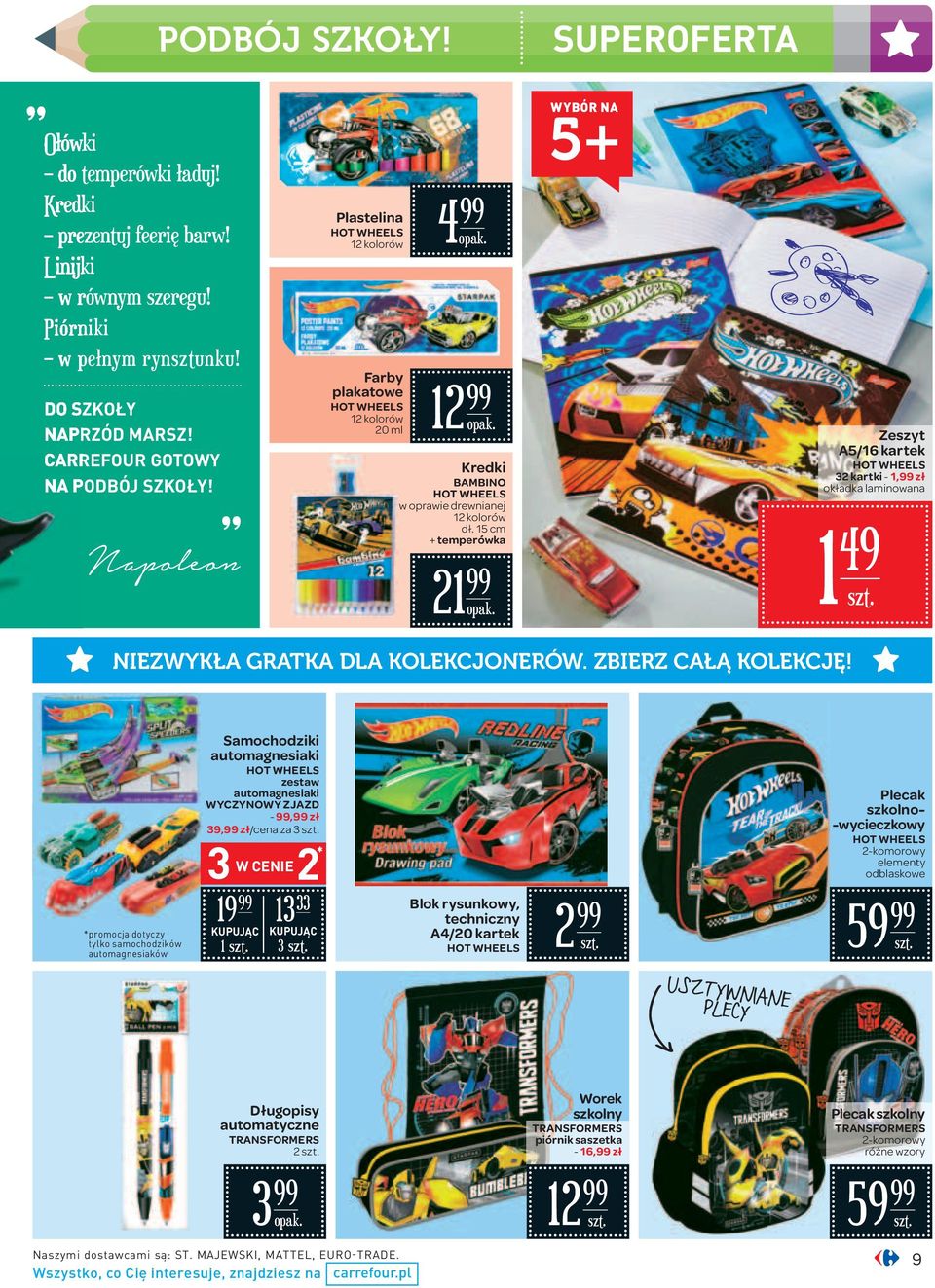 15 cm + temperówka 21 A5/16 kartek HOT WHEELS 32 kartki - 1, zł okładka laminowana 1 49 NIEZWYKŁA GRATKA DLA KOLEKCJONERÓW. ZBIERZ CAŁĄ KOLEKCJĘ!