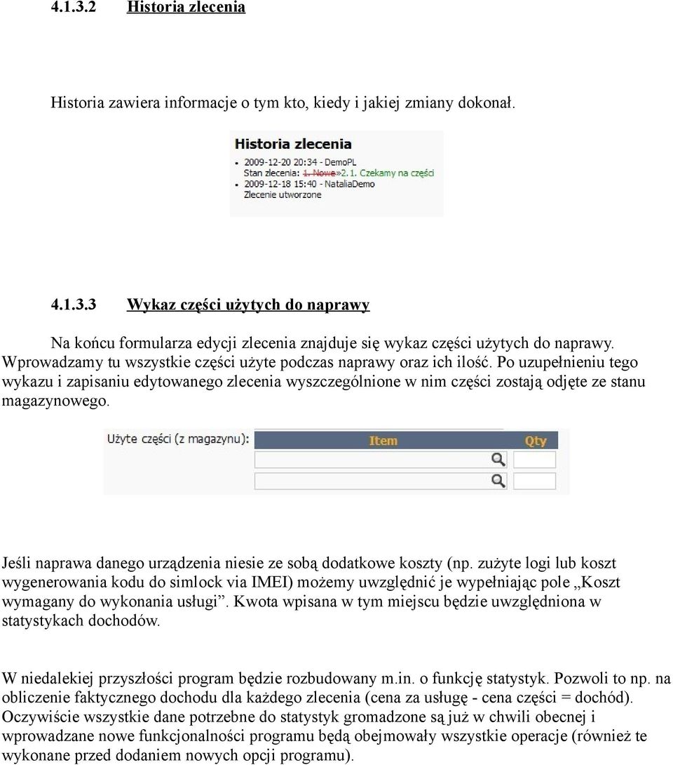 Jeśli naprawa danego urządzenia niesie ze sobą dodatkowe koszty (np.