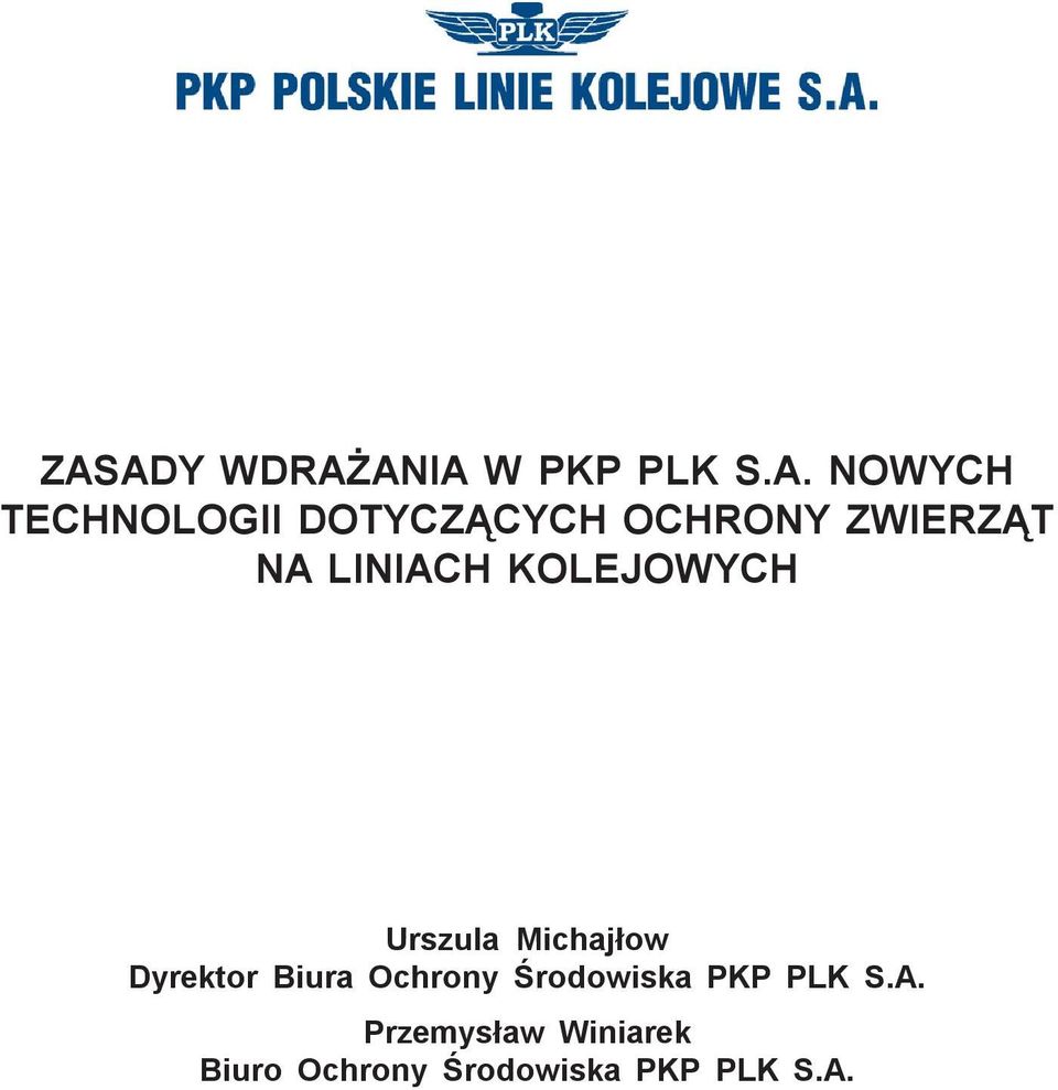 Urszula Michaj³ow Dyrektor Biura Ochrony Œrodowiska PKP