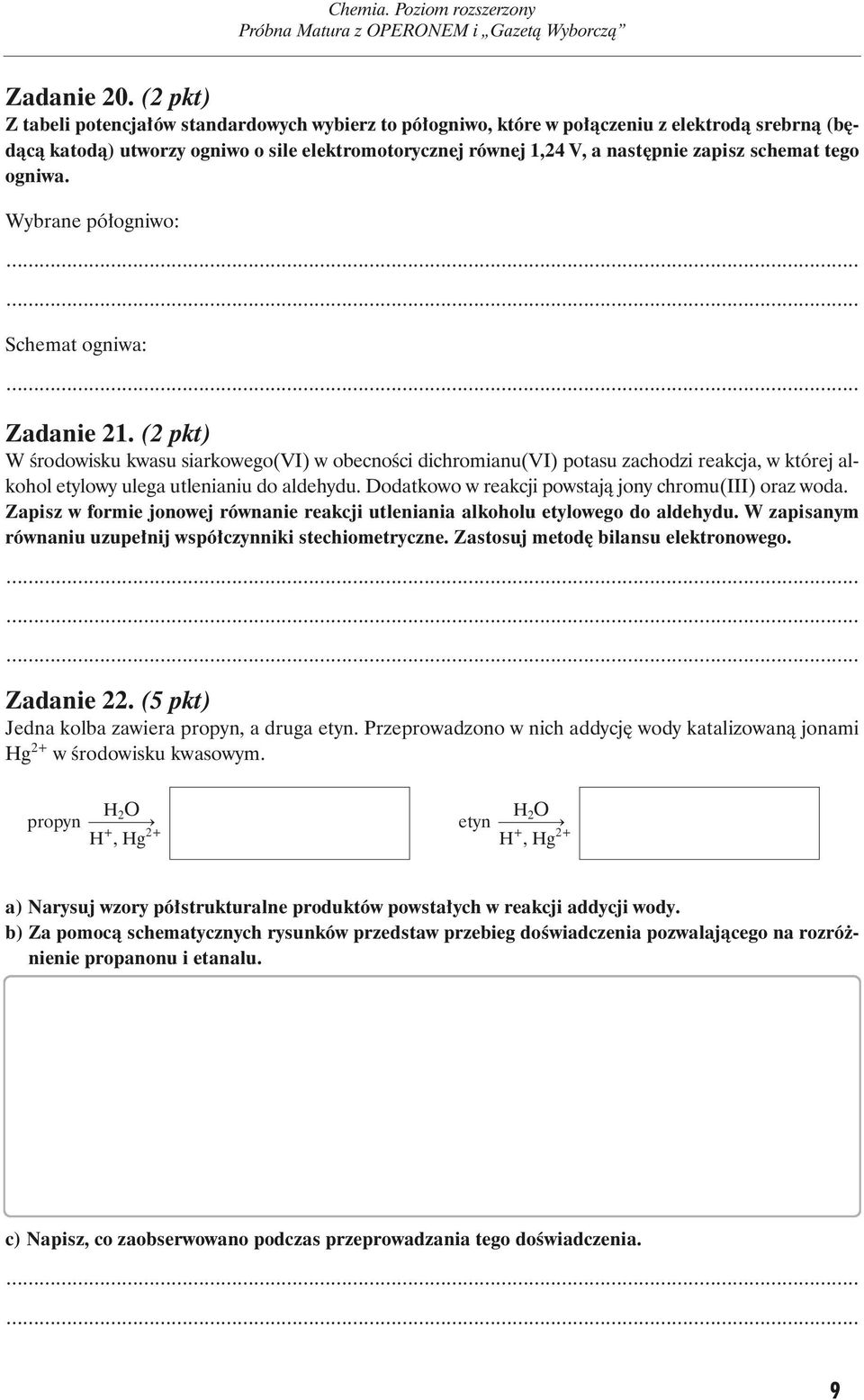 schemat tego ogniwa. Wybrane półogniwo: Schemat ogniwa: Zadanie 21.