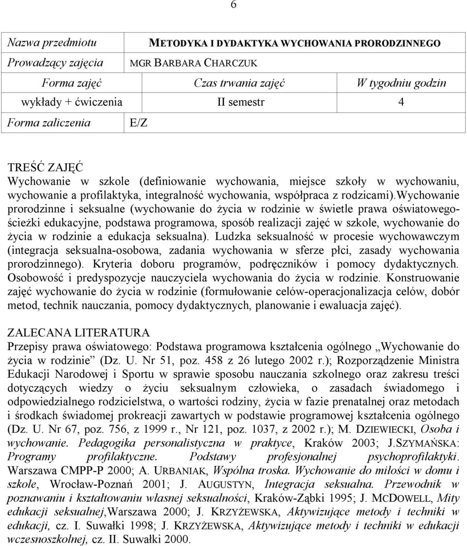 wychowanie prorodzinne i seksualne (wychowanie do życia w rodzinie w świetle prawa oświatowegościeżki edukacyjne, podstawa programowa, sposób realizacji zajęć w szkole, wychowanie do życia w rodzinie