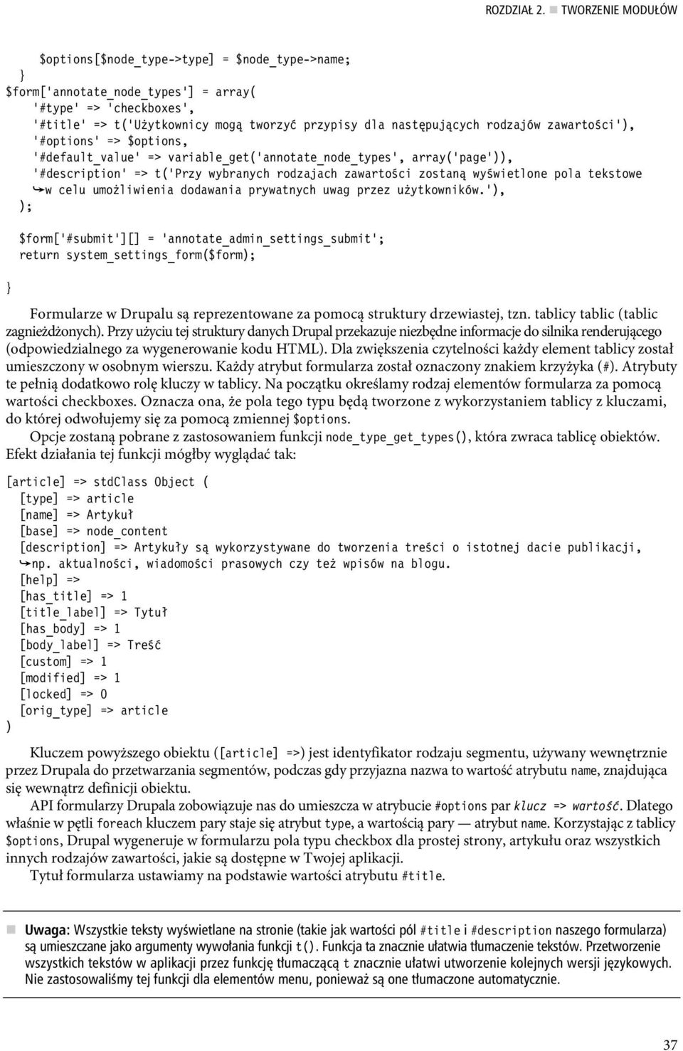 rodzajów zawarto ci'), '#options' => $options, '#default_value' => variable_get('annotate_node_types', array('page')), '#description' => t('przy wybranych rodzajach zawarto ci zostan wy wietlone pola