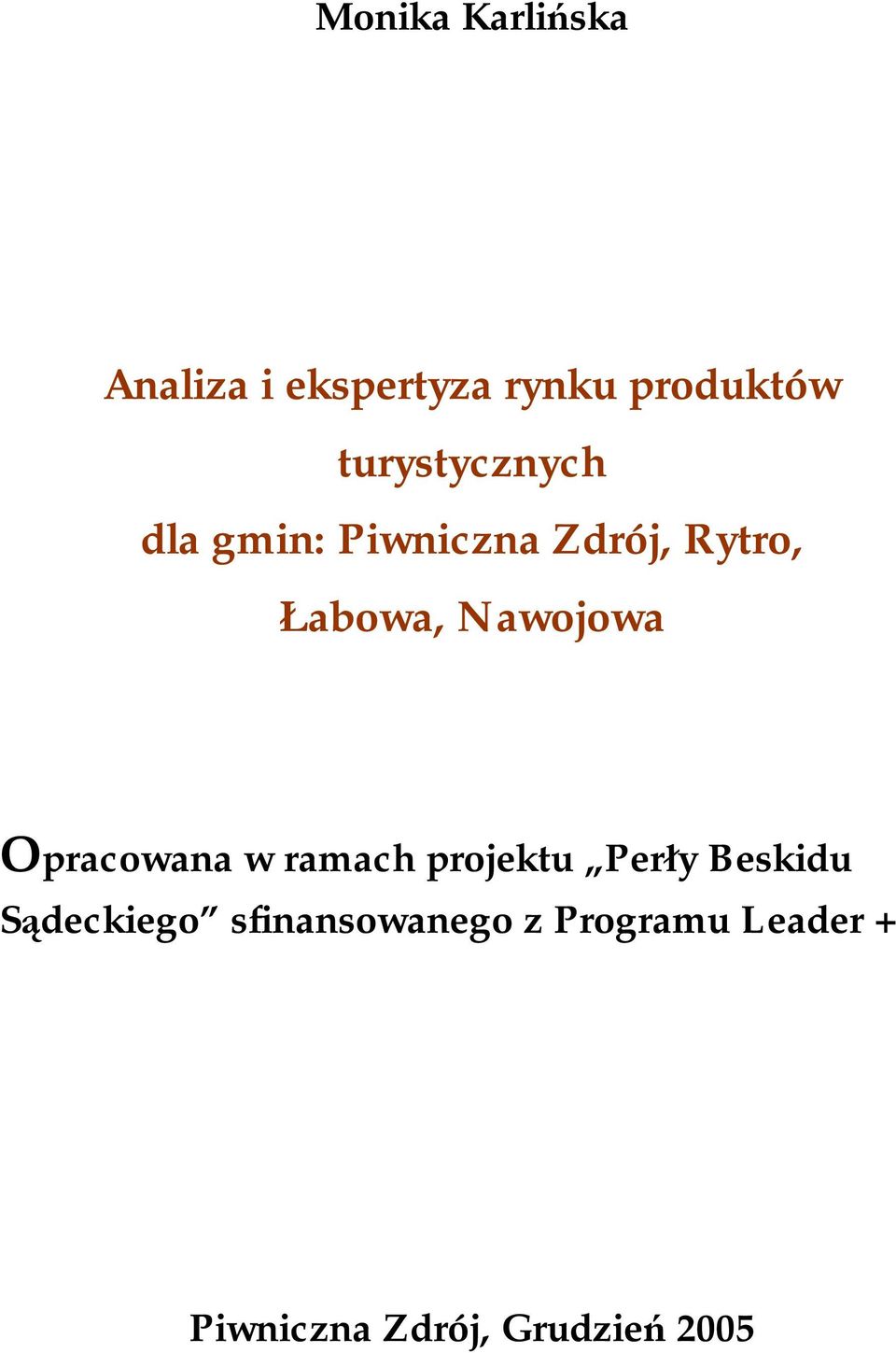 Nawojowa Opracowana w ramach projektu Perły Beskidu