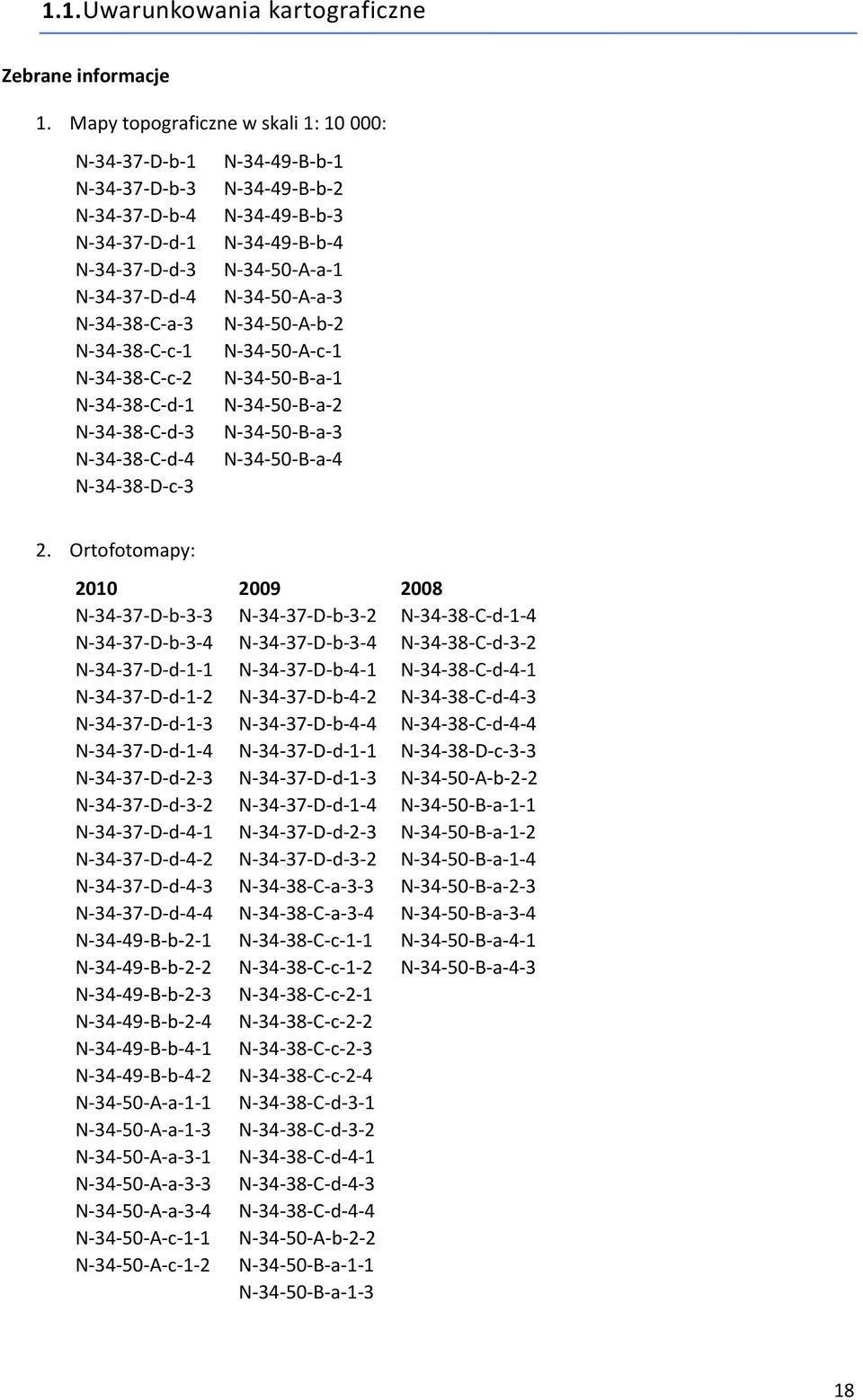 N-34-38-C-d-4 N-34-38-D-c-3 N-34-49-B-b-1 N-34-49-B-b-2 N-34-49-B-b-3 N-34-49-B-b-4 N-34-50-A-a-1 N-34-50-A-a-3 N-34-50-A-b-2 N-34-50-A-c-1 N-34-50-B-a-1 N-34-50-B-a-2 N-34-50-B-a-3 N-34-50-B-a-4 2.