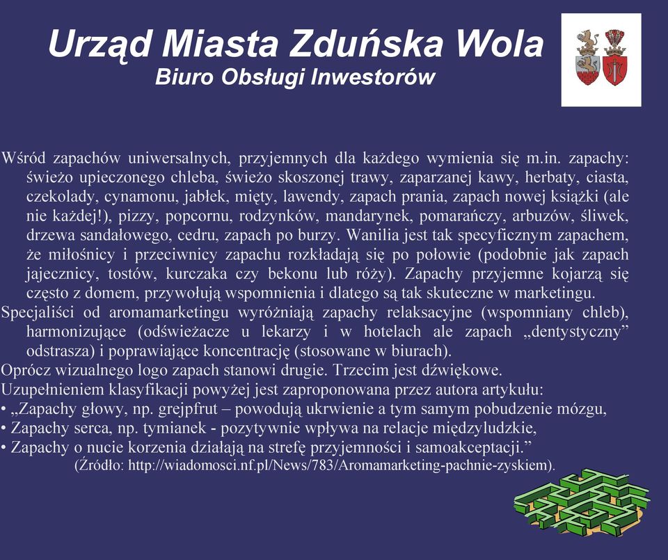 ), pizzy, popcornu, rodzynków, mandarynek, pomarańczy, arbuzów, śliwek, drzewa sandałowego, cedru, zapach po burzy.