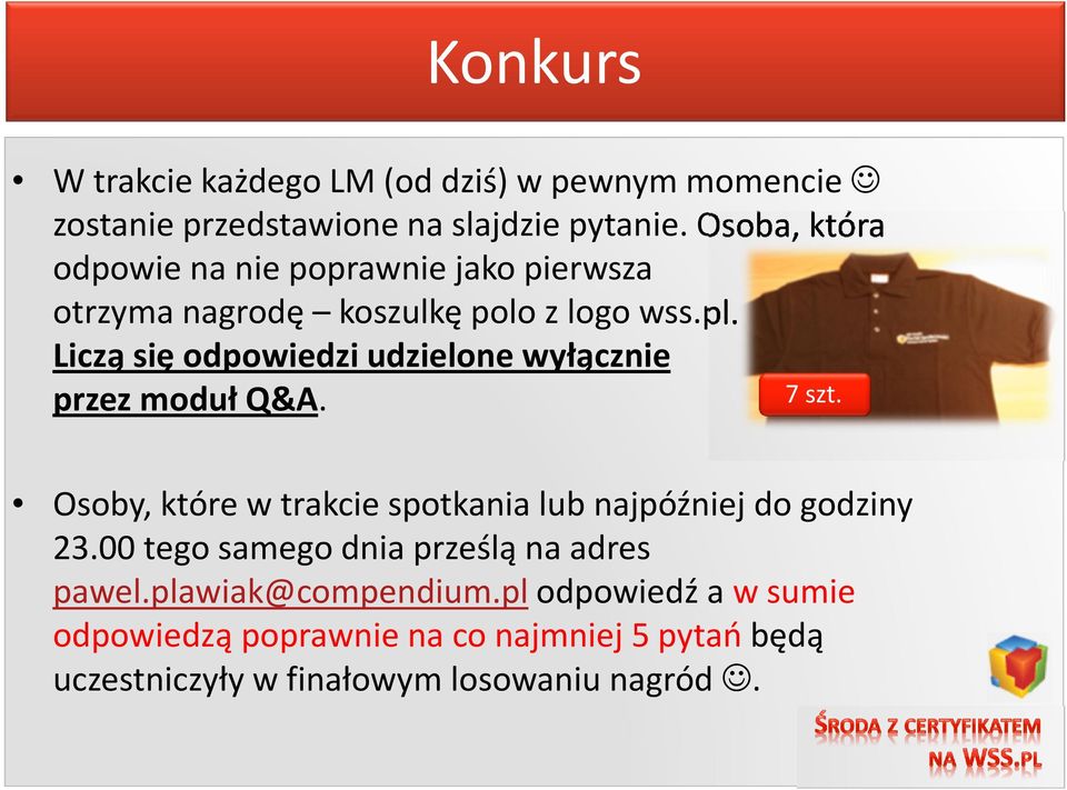 Liczą się odpowiedzi udzielone wyłącznie przez moduł Q&A. 7 szt.