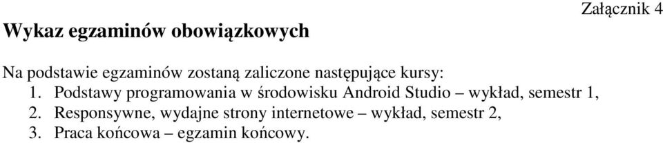 Podstawy programowania w środowisku Android Studio wykład, semestr