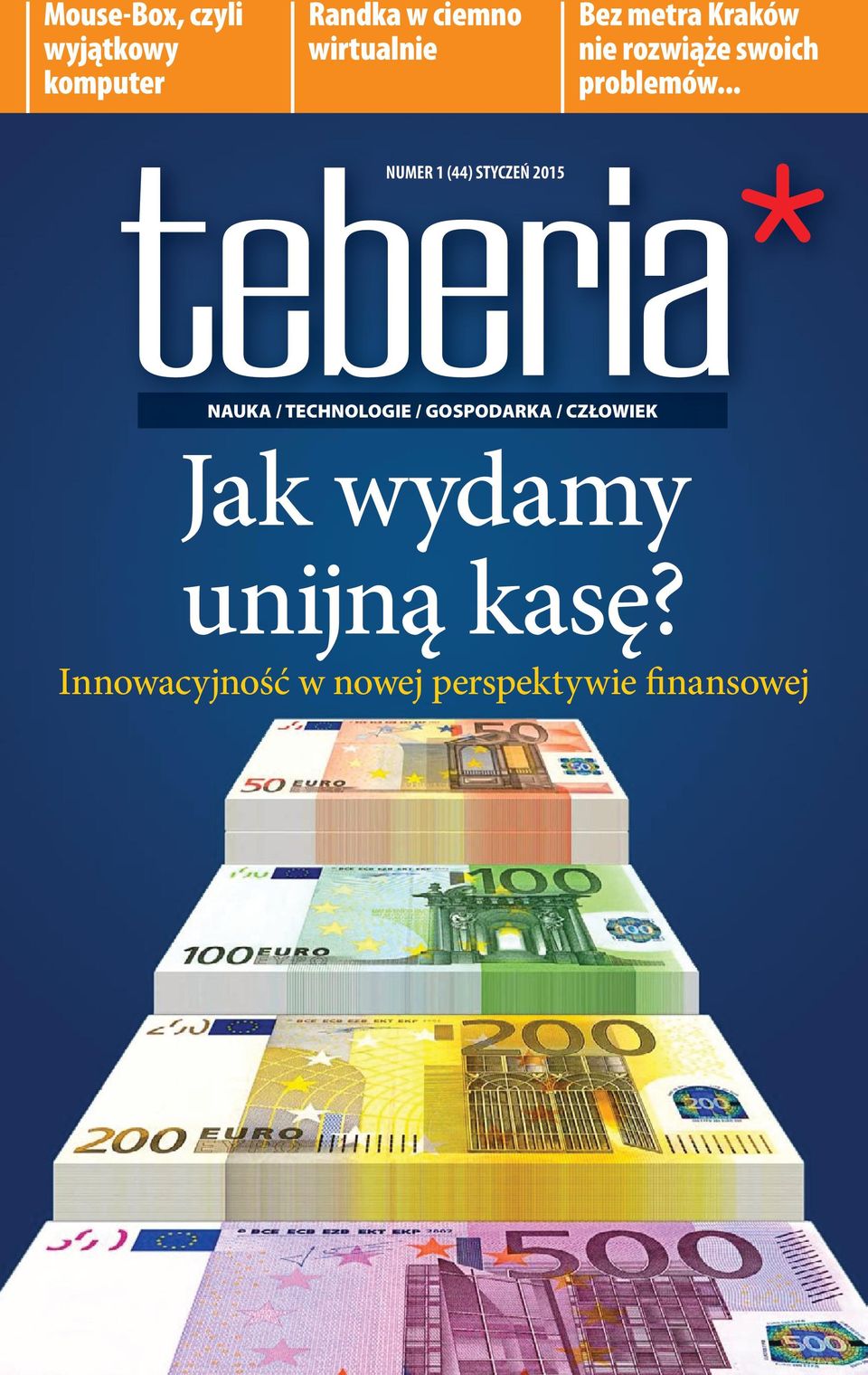 .. NUMER 1 (44) STYCZEŃ 2015 NAUKA / TECHNOLOGIE / GOSPODARKA