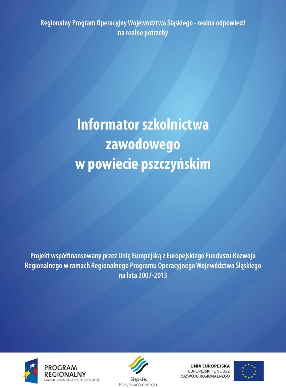 współfinansowany przez Unię Europejską z Europejskiego Funduszu Rozwoju