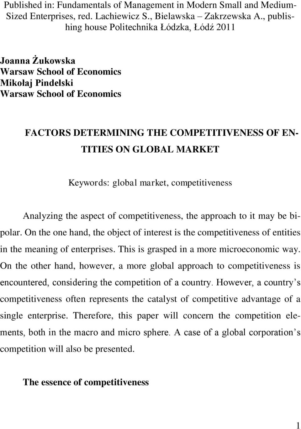 GLOBAL MARKET Keywords: global market, competitiveness Analyzing the aspect of competitiveness, the approach to it may be bipolar.